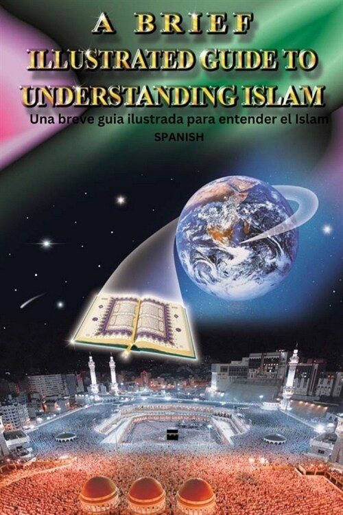 A Brief Illustrated Guide To Understanding Islam / Una breve guia ilustrada para entender el Islam (Paperback)