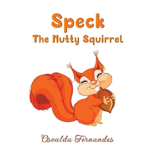 Speck The Nutty Squirrel (Paperback)