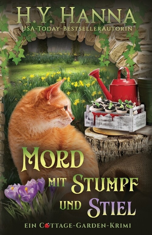 Mord mit Stumpf und Stiel: Ein Cottage-Garden-Krimi 5 (Paperback)