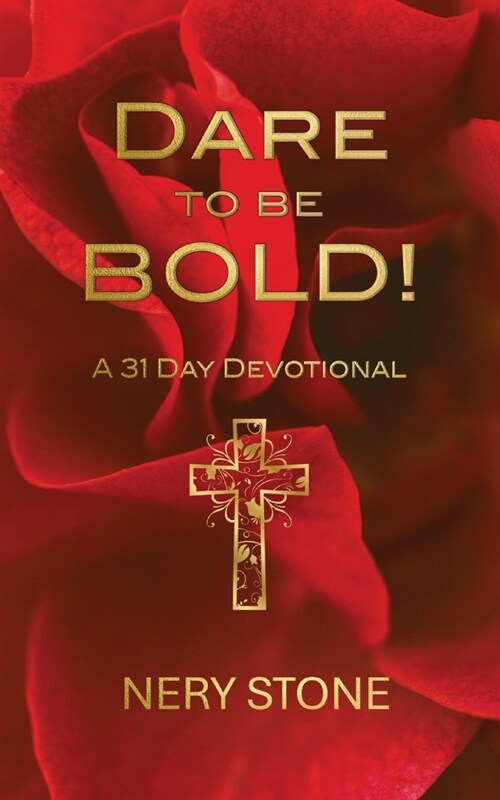 Dare to Be Bold! (Paperback)