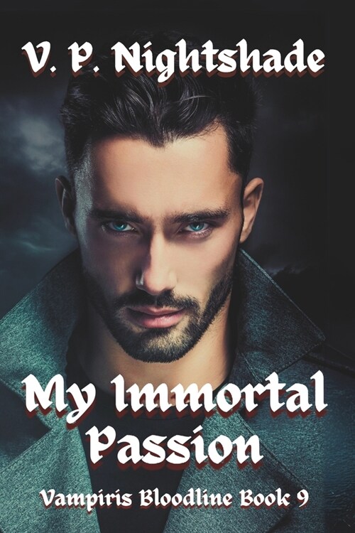My Immortal Passion: A Steamy Vampire Romantic Fantasy (Paperback)