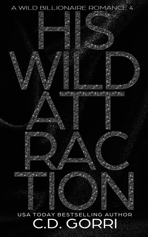 His Wild Attraction: A Wild Billionaire Romance Alternate Cover Edition (Paperback)