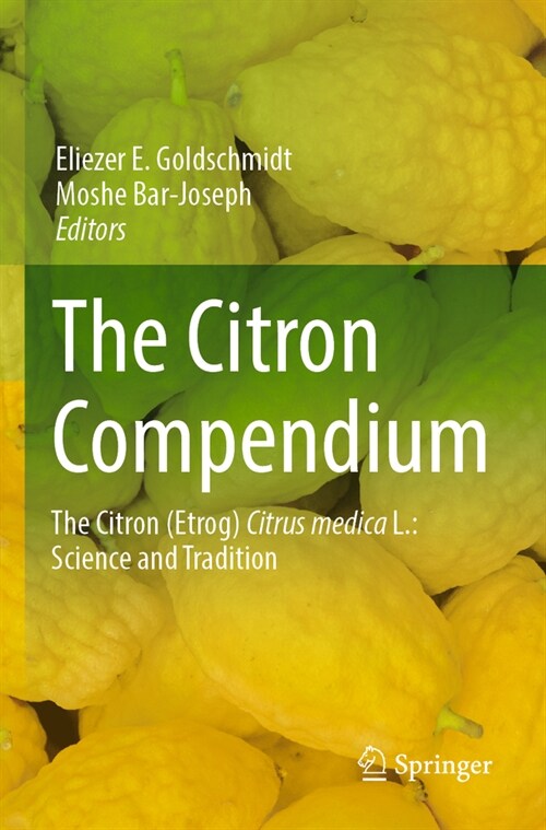 The Citron Compendium: The Citron (Etrog) Citrus Medica L.: Science and Tradition (Paperback, 2023)
