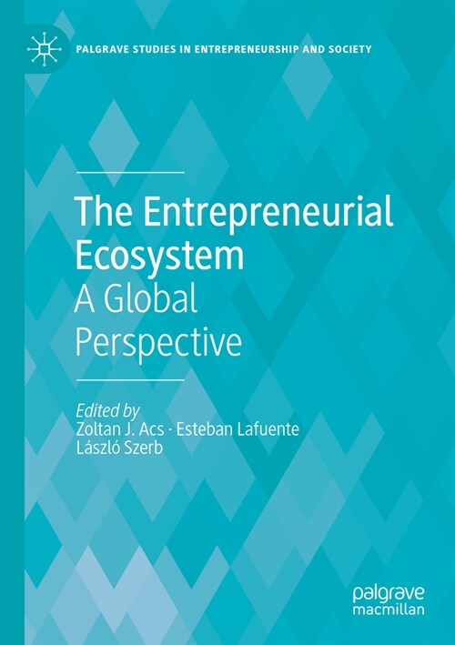 The Entrepreneurial Ecosystem: A Global Perspective (Paperback, 2023)