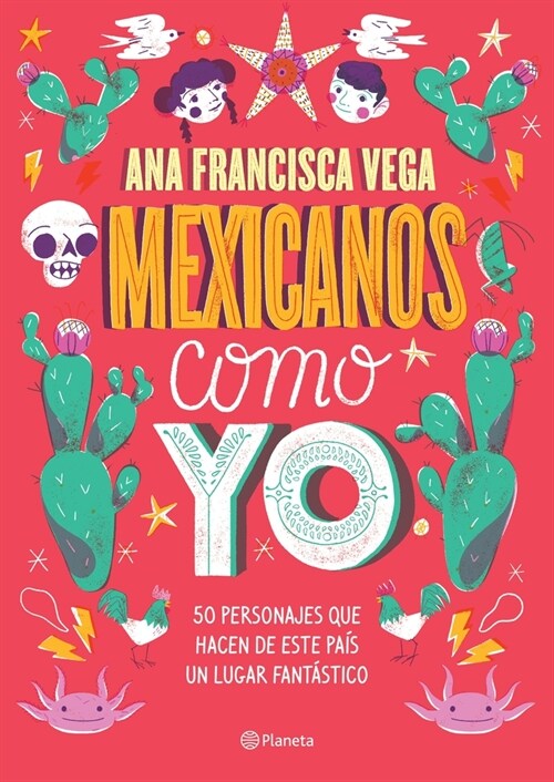 Mexicanos Como Yo: 50 Personajes Que Hacen de Este Pa? Un Lugar Fant?tico / Mexicans Like Me (Paperback)