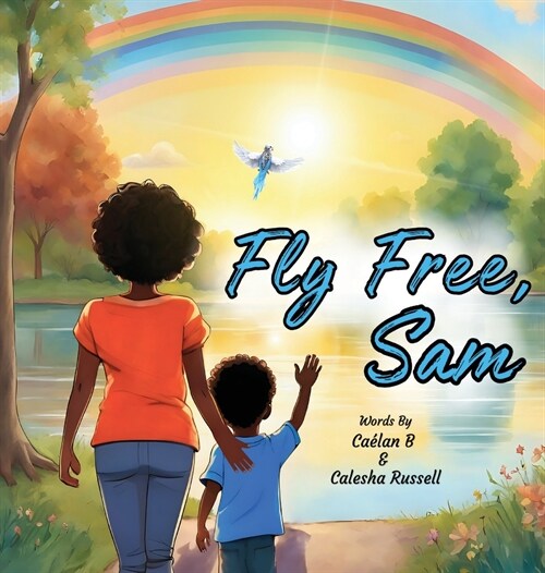 Fly Free, Sam (Hardcover)