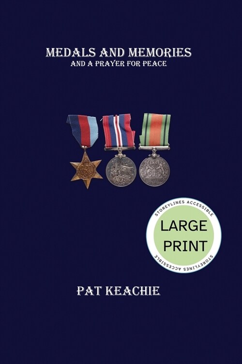 Medals and Memories and a Prayer for Peace - Large Print Edition (Paperback)