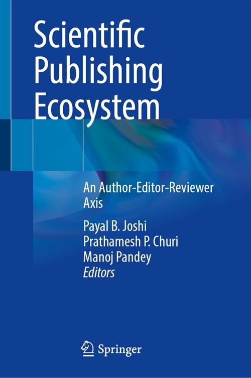 Scientific Publishing Ecosystem: An Author-Editor-Reviewer Axis (Hardcover, 2024)
