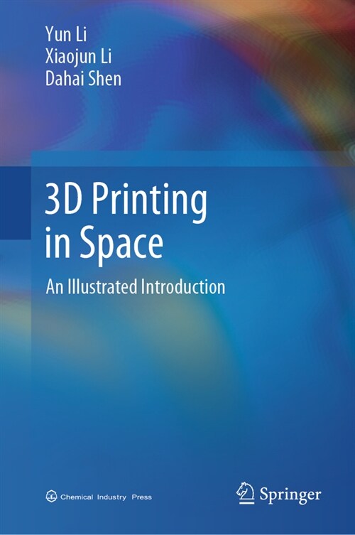 3D Printing in Space: An Illustrated Introduction (Hardcover, 2024)