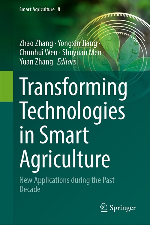 Transforming Technologies in Smart Agriculture: New Applications During the Past Decade (Hardcover, 2024)