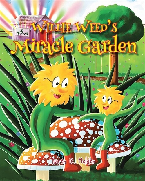 Willie Weeds Miracle Garden (Paperback)