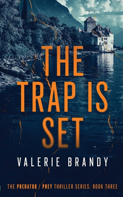 The Trap is Set: The Predator / Prey Thriller Series: Book Three (Paperback)