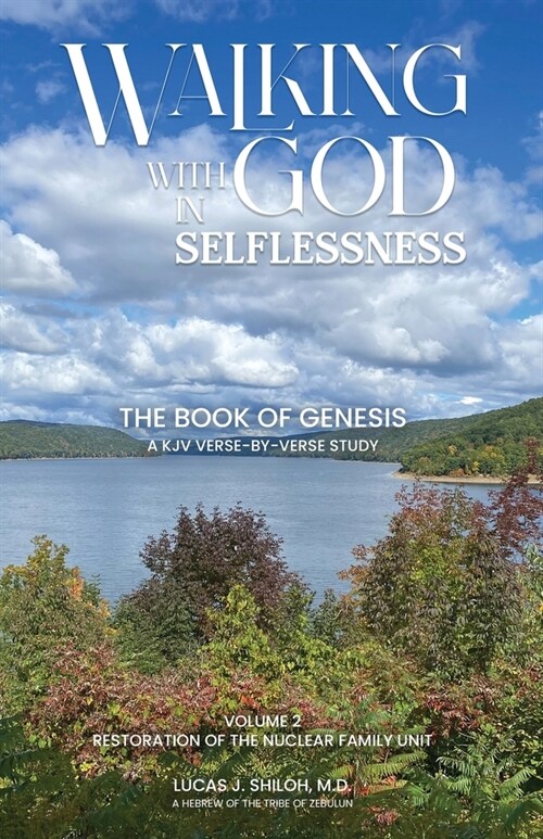 Walking with God in Selflessness: Volume 2 Restoration of the Nuclear Family Unit (Paperback)