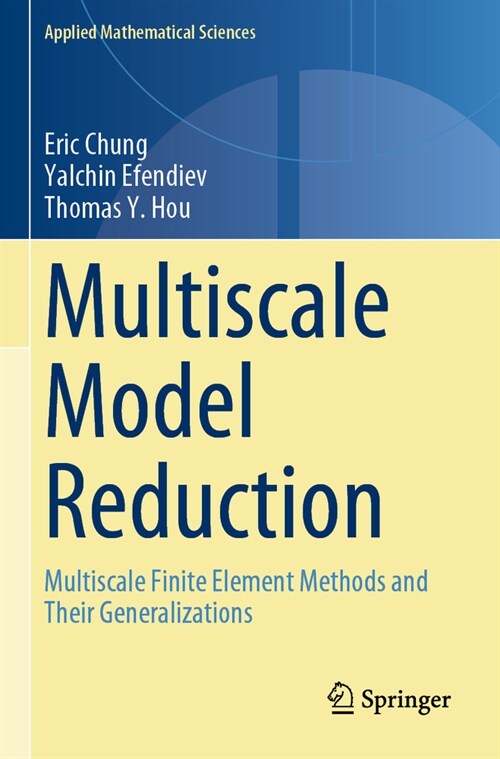 Multiscale Model Reduction: Multiscale Finite Element Methods and Their Generalizations (Paperback, 2023)