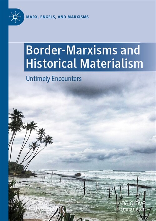 Border-Marxisms and Historical Materialism: Untimely Encounters (Paperback, 2023)