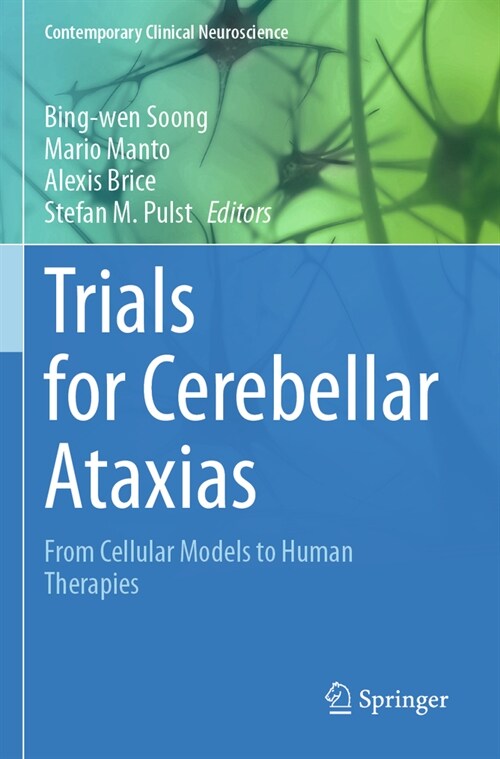 Trials for Cerebellar Ataxias: From Cellular Models to Human Therapies (Paperback, 2023)