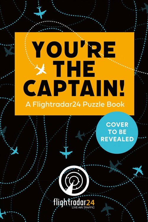 You’re the Captain! : A Flightradar24 Puzzle Book (Paperback)
