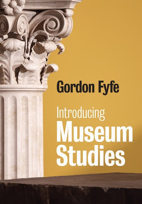 Introducing Museum Studies (Paperback)