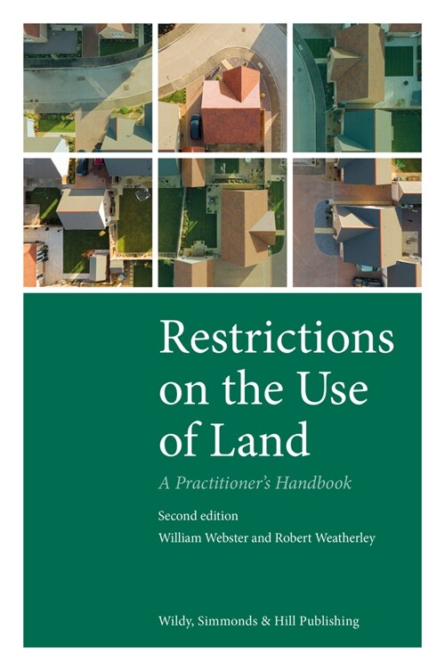 Restrictions on the Use of Land: A Practitioners Handbook (Hardcover, 2 Revised edition)
