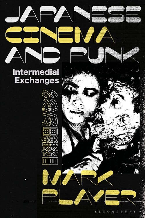 Japanese Cinema and Punk : Intermedial Exchanges (Hardcover)