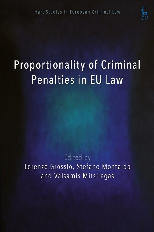 Proportionality of Criminal Penalties in EU Law (Hardcover)