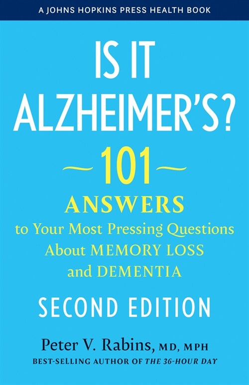 Is It Alzheimers?: 101 Answers to Your Most Pressing Questions about Memory Loss and Dementia (Hardcover, 2)