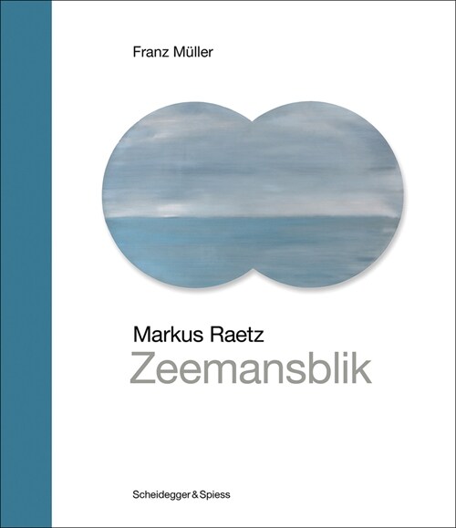 Markus Raetz--Zeemansbilk: Landmarks of Swiss Art Volume 7 (Hardcover)