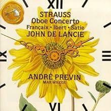 [중고] Strauss - Oboe Concerto / Françaix, Ibert, Satie - John De Lancie / André Previn – Max Wilcox 