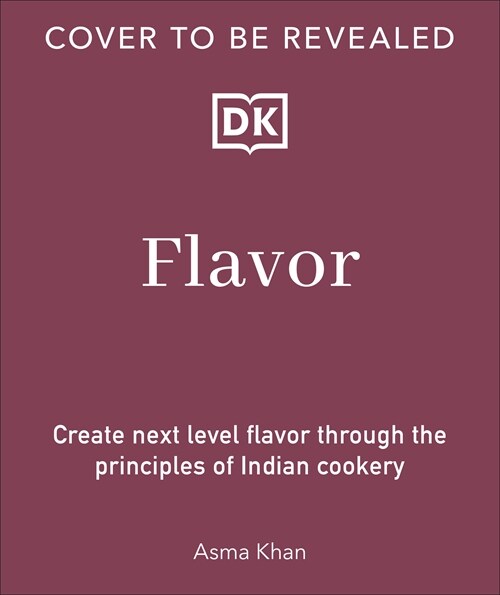 Flavor: Discover the Elements Behind Delicious Indian Cooking (Hardcover)