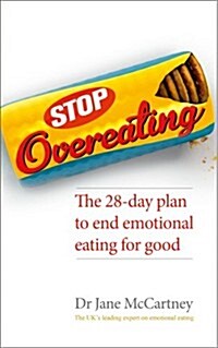 Stop Overeating : The 28-day Plan to End Emotional Eating (Paperback)