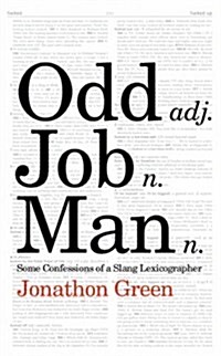 Odd Job Man : Some Confessions of a Slang Lexicographer (Hardcover)