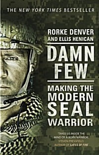 Damn Few : Making the Modern SEAL Warrior (Paperback)