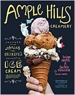 Ample Hills Creamery: Secrets & Stories from Brooklyn\'s Favorite Ice Cream Shop
