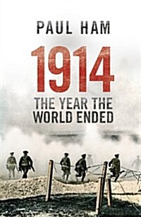 1914 the Year the World Ended (Hardcover)