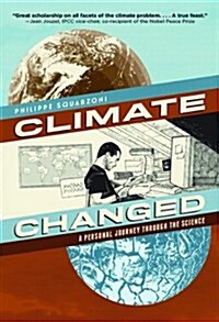 Climate Changed: A Personal Journey Through the Science (Paperback)