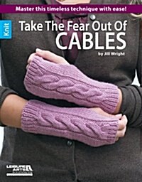 Take the Fear Out Cables (Paperback)