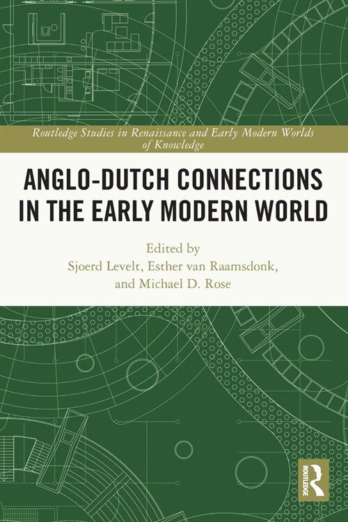 Anglo-Dutch Connections in the Early Modern World (Paperback, 1)