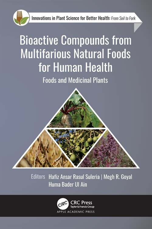 Bioactive Compounds from Multifarious Natural Foods for Human Health: Foods and Medicinal Plants (Paperback)