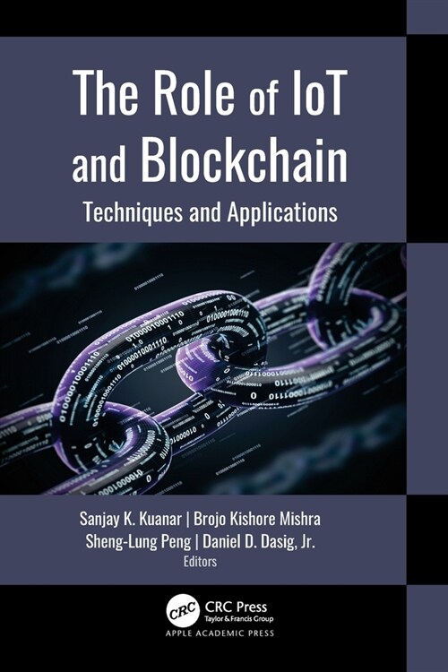 The Role of Iot and Blockchain: Techniques and Applications (Paperback)