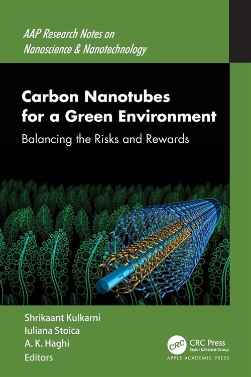 Carbon Nanotubes for a Green Environment: Balancing the Risks and Rewards (Paperback)