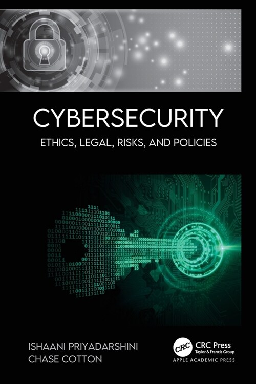 Cybersecurity: Ethics, Legal, Risks, and Policies (Paperback)