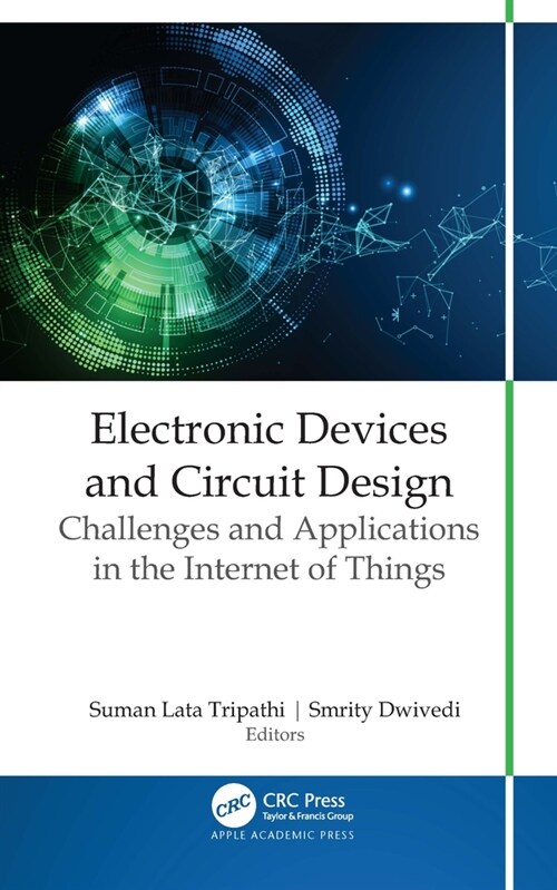 Electronic Devices and Circuit Design: Challenges and Applications in the Internet of Things (Paperback)