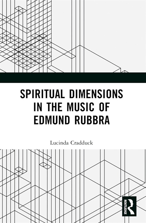 Spiritual Dimensions in the Music of Edmund Rubbra (Paperback, 1)