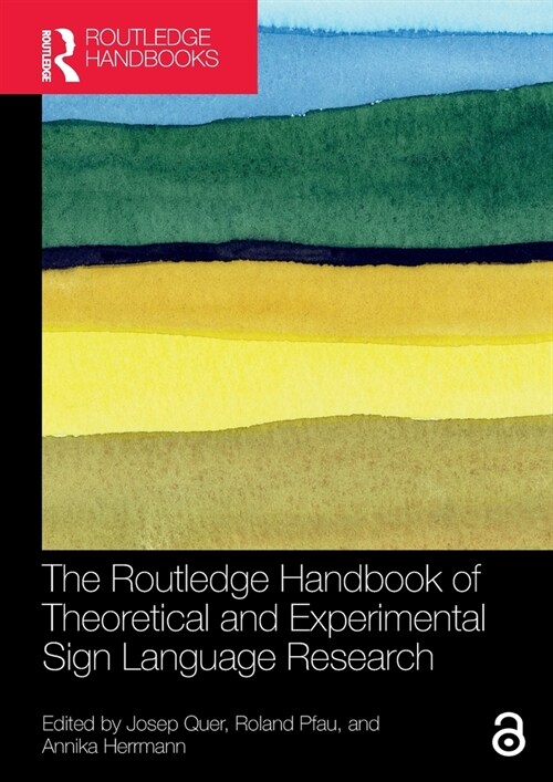 The Routledge Handbook of Theoretical and Experimental Sign Language Research (Paperback, 1)