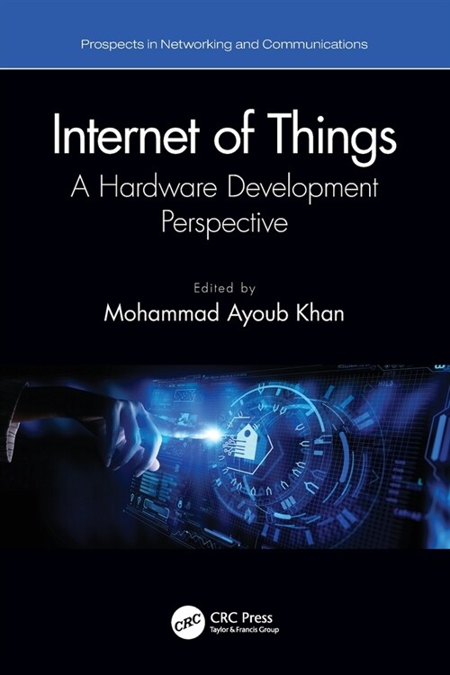Internet of Things : A Hardware Development Perspective (Paperback)