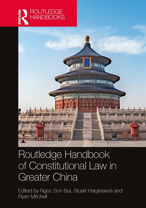 Routledge Handbook of Constitutional Law in Greater China (Paperback, 1)