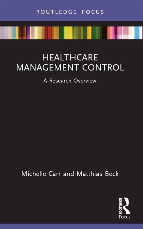 Healthcare Management Control : A Research Overview (Paperback)