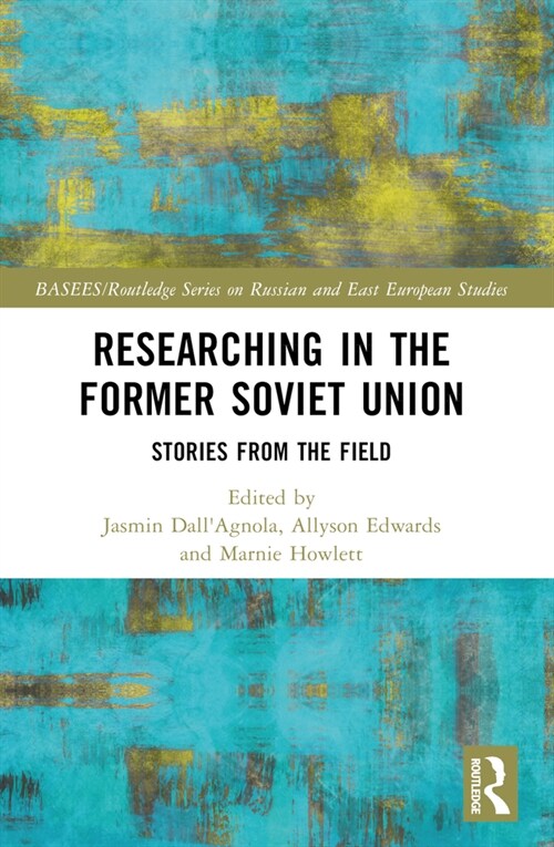 Researching in the Former Soviet Union : Stories from the Field (Paperback)