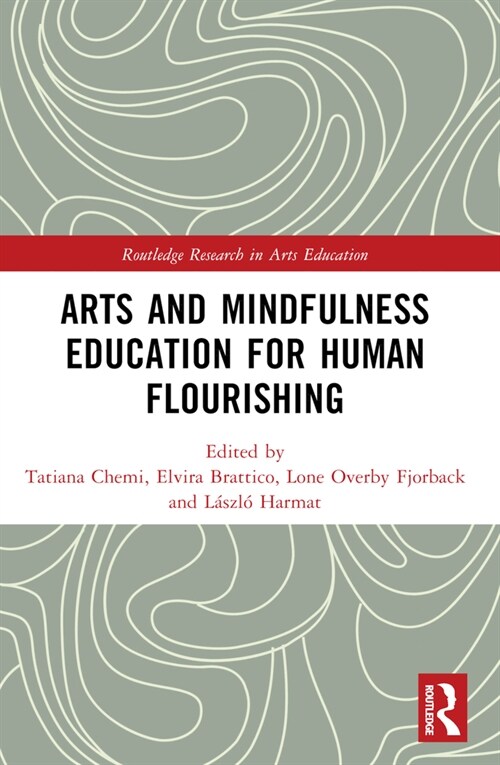 Arts and Mindfulness Education for Human Flourishing (Paperback, 1)