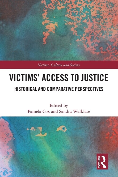 Victims’ Access to Justice : Historical and Comparative Perspectives (Paperback)